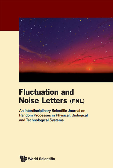 FLUCTUATION AND NOISE LETTERS：涨落和噪声现象研究期刊