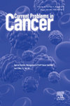 Current Problems in Cancer：2.4分医学3区Q3肿瘤与血液学评论稿非OA固定3550美金